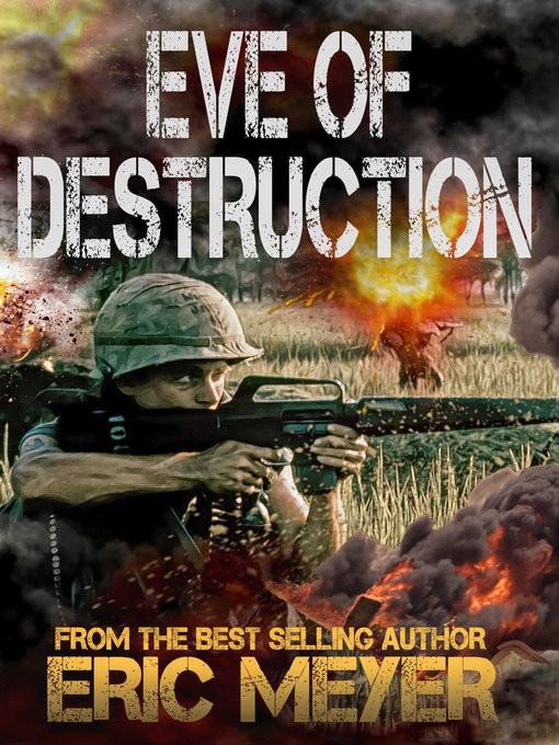 Title details for Eve of Destruction (Battleground Vietnam Book 5) by Eric Meyer - Available